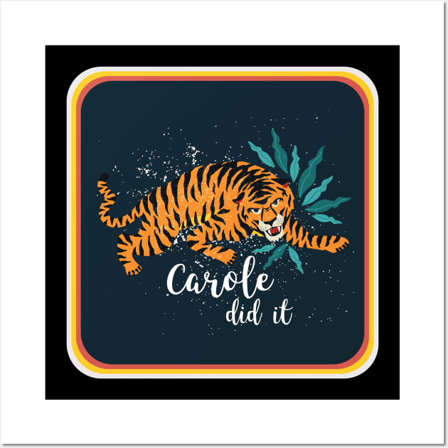 Carole Did It Wall Art by Golden Eagle Design Studio